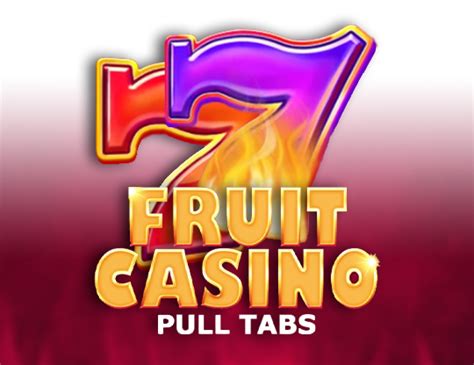 Fruit Casino Pull Tabs Slot Grátis